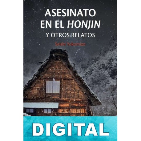 Asesinato en el Honjin y otros relatos Seishi Yokomizo