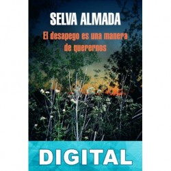 El desapego es una manera de querernos Selva Almada