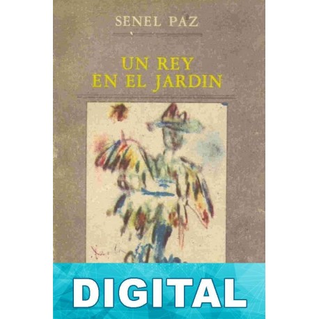 Un rey en el jardín Senel Paz