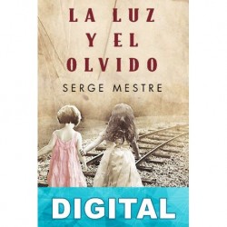 La luz y el olvido Serge Mestre