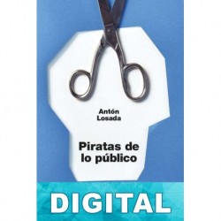 Piratas de lo público Antón Losada