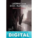 Lágrimas de un dios plutónico Sergio Achinelli