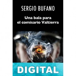 Una bala para el comisario Valtierra Sergio Bufano