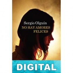 No hay amores felices Sergio Olguín