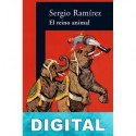 El reino animal Sergio Ramírez Mercado