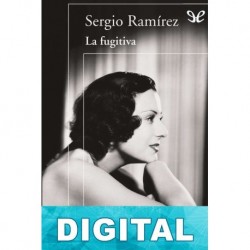 La fugitiva Sergio Ramírez Mercado