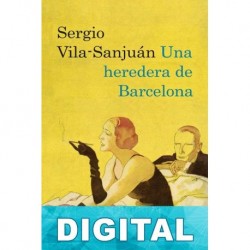 Una heredera de Barcelona Sergio Vila-Sanjuán