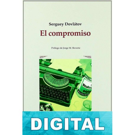 El compromiso Serguéi Dovlátov