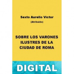 Sobre los varones ilustres de la ciudad de Roma Sexto Aurelio Víctor (atribuido)