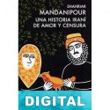 Una historia iraní de amor y censura Shahriyar Mandanipour