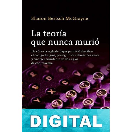 La teoría que nunca murió Sharon Bertsch McGrayne
