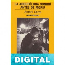 La arqueóloga sonrió antes de morir Antoni Serra