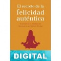 El secreto de la felicidad auténtica Sharon Salzberg