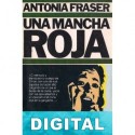Una mancha roja Antonia Fraser