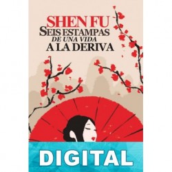Seis estampas de una vida a la deriva Shen Fu