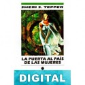 La puerta al país de las mujeres Sheri S. Tepper