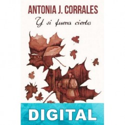 Y si fuera cierto Antonia J. Corrales