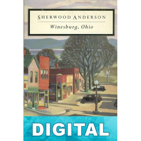 Winesburg, Ohio Sherwood Anderson