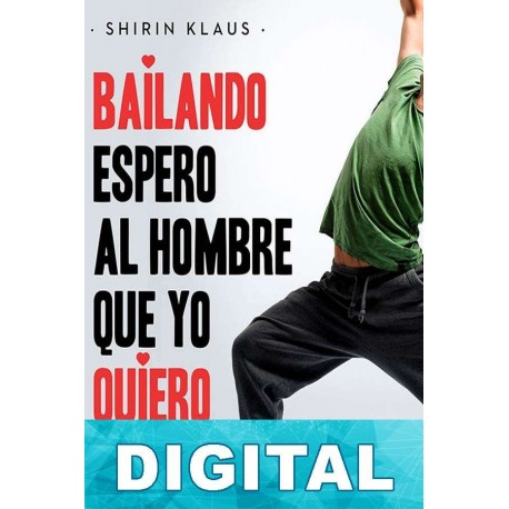 Bailando espero al hombre que yo quiero Shirin Klaus