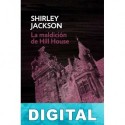 La maldición de Hill House [Trad. Paulino Serrano Valero] Shirley Jackson