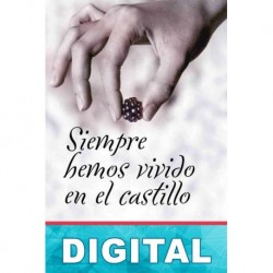 Siempre hemos vivido en el castillo Shirley Jackson