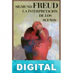 La interpretación de los sueños Sigmund Freud
