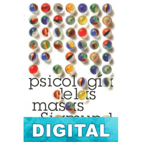 Psicología de las masas y análisis del yo Sigmund Freud