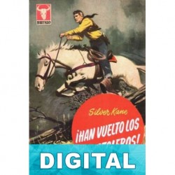 ¡Han vuelto los pistoleros! Silver Kane