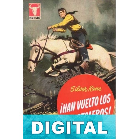 ¡Han vuelto los pistoleros! Silver Kane