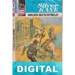 ¡Maldita sea tu estrella! Silver Kane