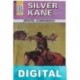 ¡Muere, compañero! Silver Kane