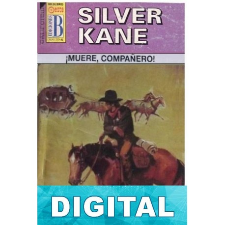 ¡Muere, compañero! Silver Kane