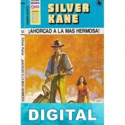 Ahorcad a la más hermosa Silver Kane