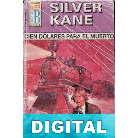 Cien dólares por el muerto Silver Kane