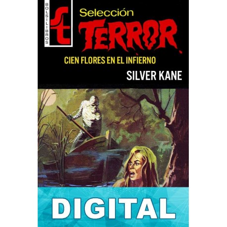 Cien flores en el infierno Silver Kane