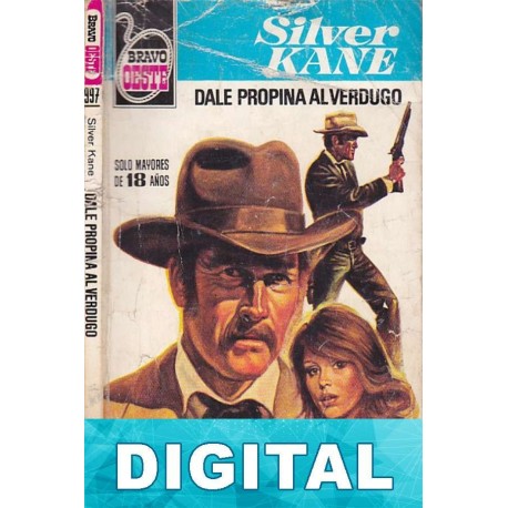 Dale propina al verdugo Silver Kane