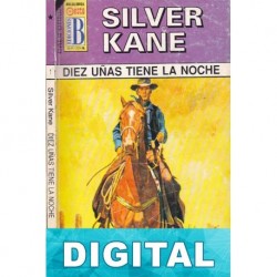 Diez uñas tiene la noche Silver Kane