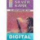 El aventurero del sur Silver Kane