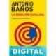 La rebelión catalana Antonio Baños