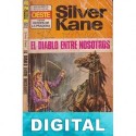El diablo entre nosotros Silver Kane