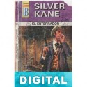 El enterrador Silver Kane