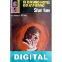 El oscuro hotel del infierno Silver Kane