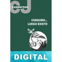 Consumo… luego existo Adela Cortina & Ignasi Carreras