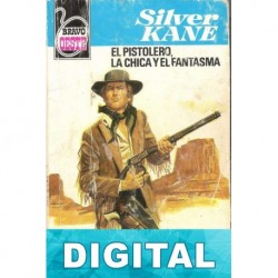 El pistolero, la chica y el fantasma Silver Kane