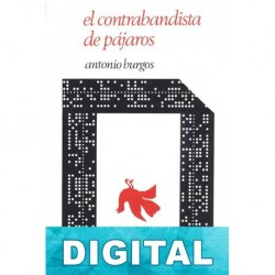 El contrabandista de pájaros Antonio Burgos