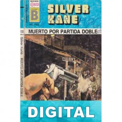 Muerto por partida doble Silver Kane