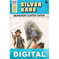 Murieron cuatro gatos Silver Kane