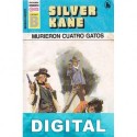 Murieron cuatro gatos Silver Kane
