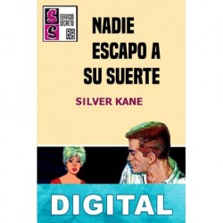 Nadie escapó a su suerte Silver Kane