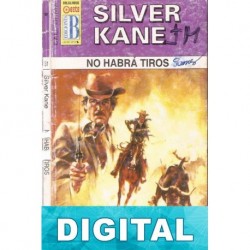 No habrá tiros Silver Kane